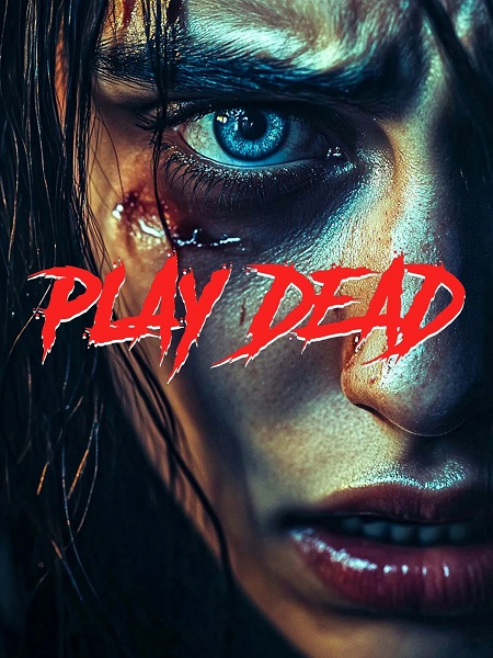 مشاهدة فيلم Play Dead 2025 مترجم