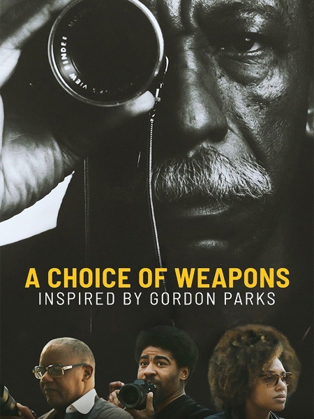 مشاهدة فيلم A Choice of Weapons Inspired by Gordon Parks 2021 مترجم